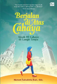 Image of BERJALAN DI ATAS CAHAYA KISAH 99 CAHAYA DI LANGIT EROPA