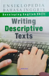 Image of Ensiklopedia Bahasa Inggris Writing Descriptive Texts
