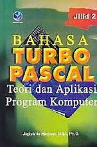 Image of Bahasa Turbo Pascal ; Teori dan Aplikasi Program Komputer