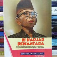 Image of Ki Hadjar Dewantara ; Bapak Pendidikan Bangsa Indonesia