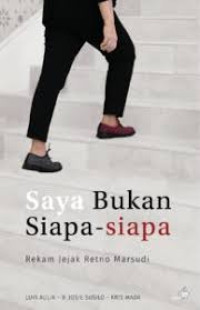 Image of Saya Bukan Siapa-Siapa: Rekam Jejak Retno Marsudi