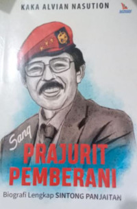 Image of Sang Prajurit Pemberani : Biografi Lengkap Sintong Panjaitan