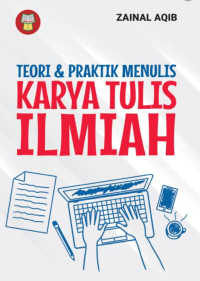 Image of Teori dan Praktik Menulis Karya Tulis Ilmiah