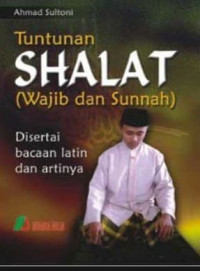 Image of Tuntunan Shalat (Wajib dan Sunnah) : Disertai Bacaan Latin dan Artinya